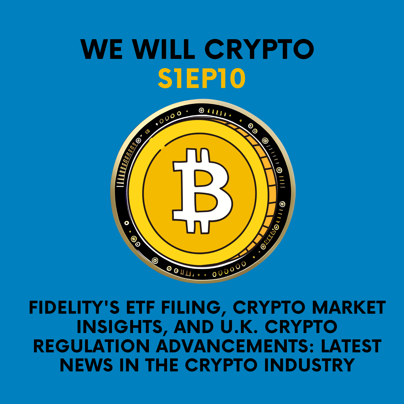 Fidelity's ETF Filing, Crypto Market Insights, and U.K. Crypto Regulation Advancements: Latest News in the Crypto Industry